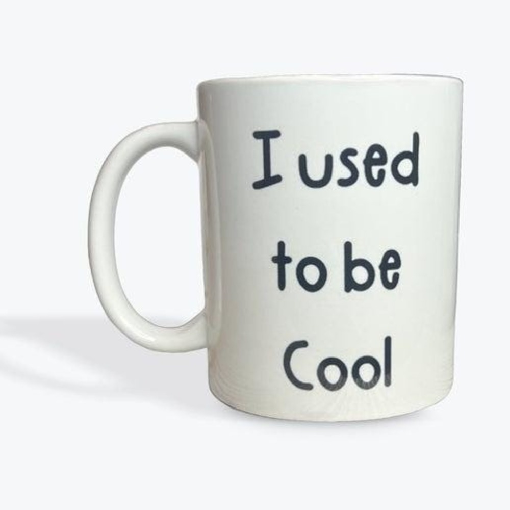 Snarky Funny Coffee Mug -I used to‎ be cool